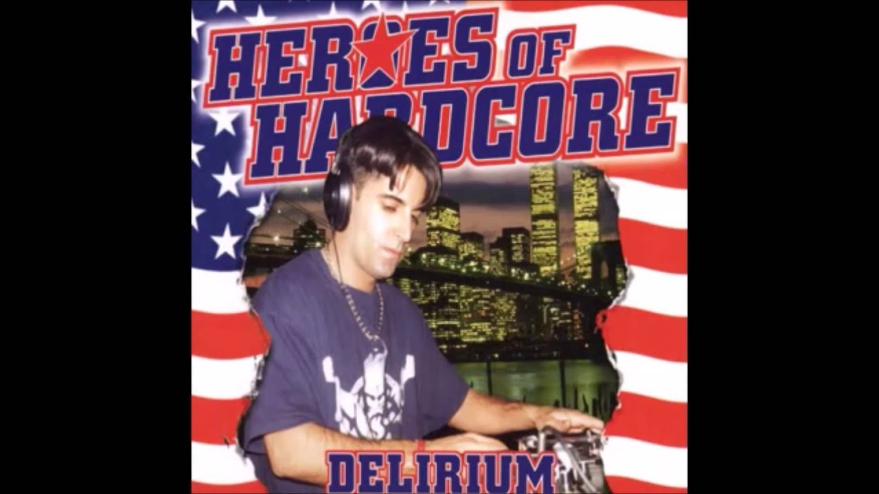Heroes of Hardcore DJ Delirium The American Edition