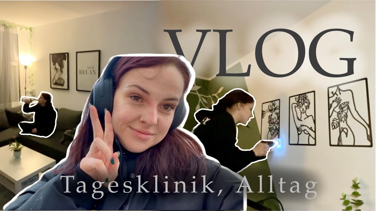 Daily Vlog *Tagesklinik* // Alltag, Haushalt, Psychische Erkrankungen
