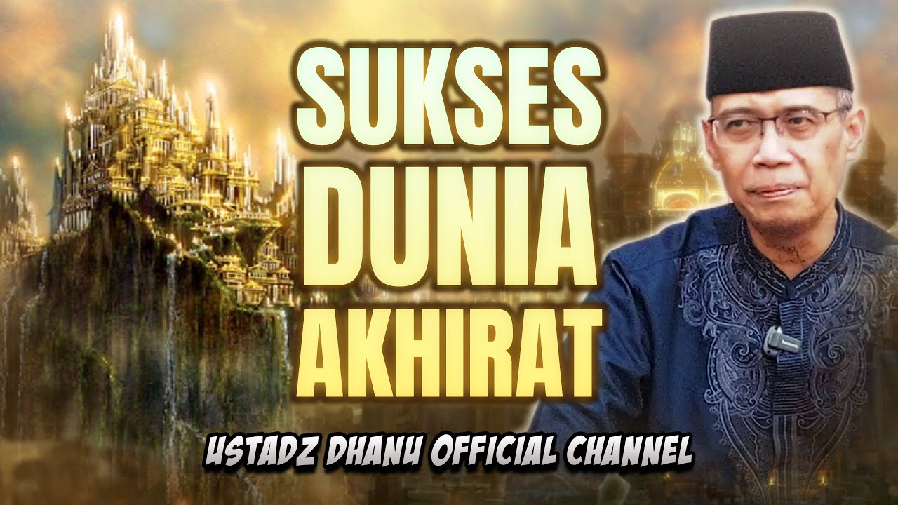 SUKSES DUNIA AKHIRAT