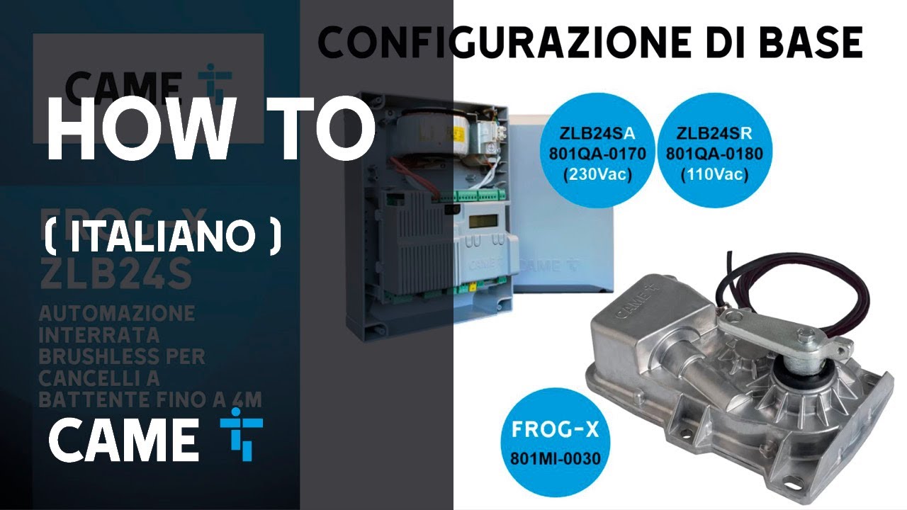 COME CONFIGURARE L'AUTOMAZIONE FROG-X E ZLB24S DI CAME PER CANCELLI BATTENTI INTERRATI