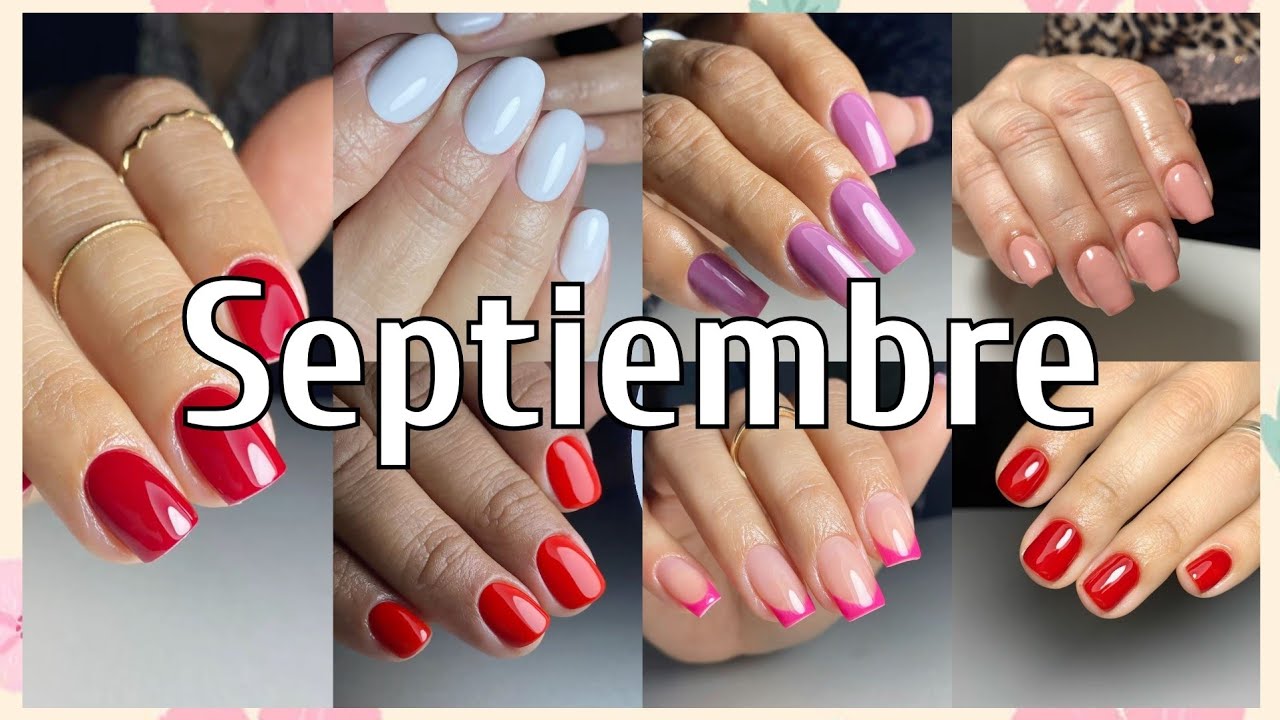 UÑAS SEPTIEMBRE 2025 / TENDENCIAS nails SEPTIEMBRE diseños 