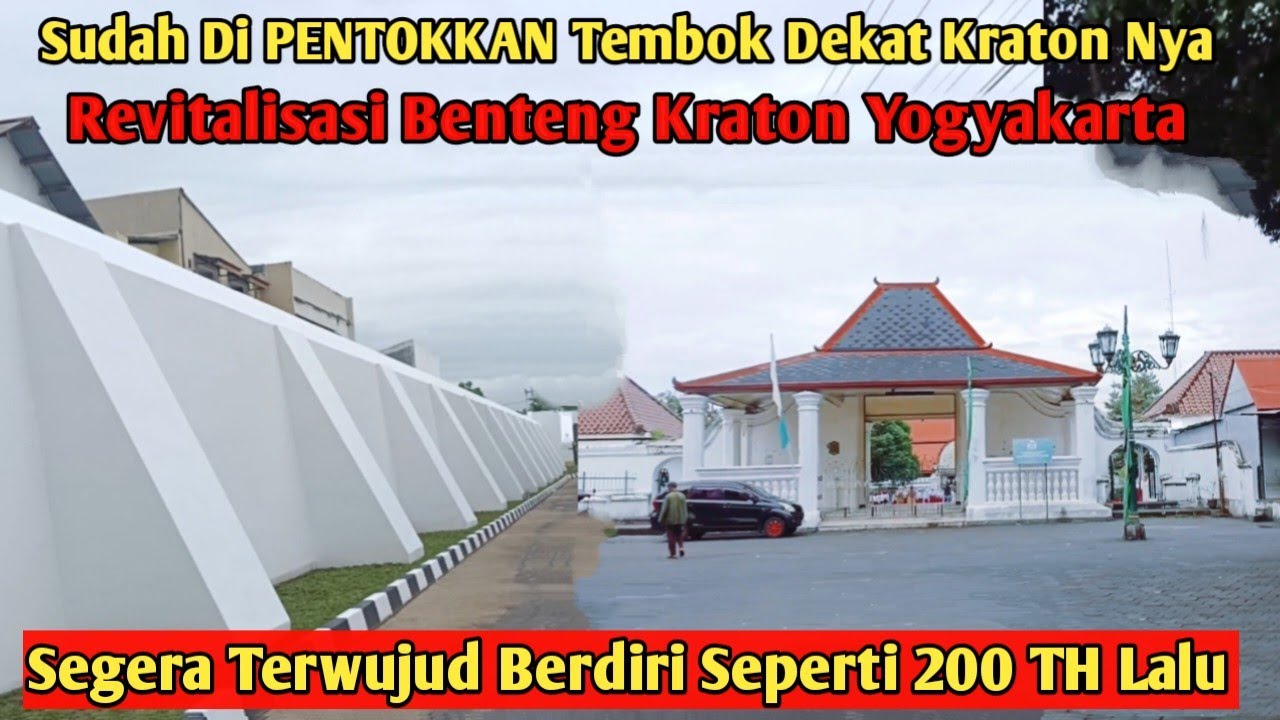 SUDAH DI PENTOKKAN TEMBOK Dekat Kraton NYA REVITALISASI BENTENG KERATON YOGYAKARTA