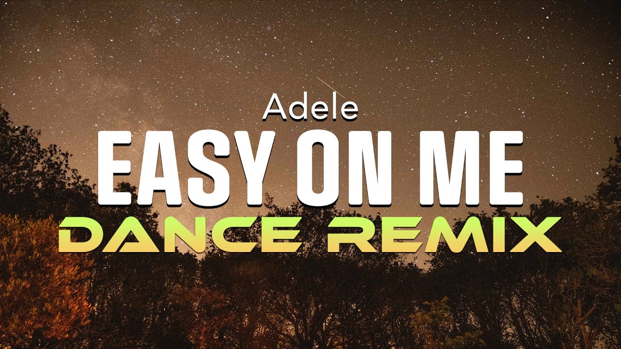 Easy On Me - Adele Dance Remix (Cover Song) | Hit Song 2021