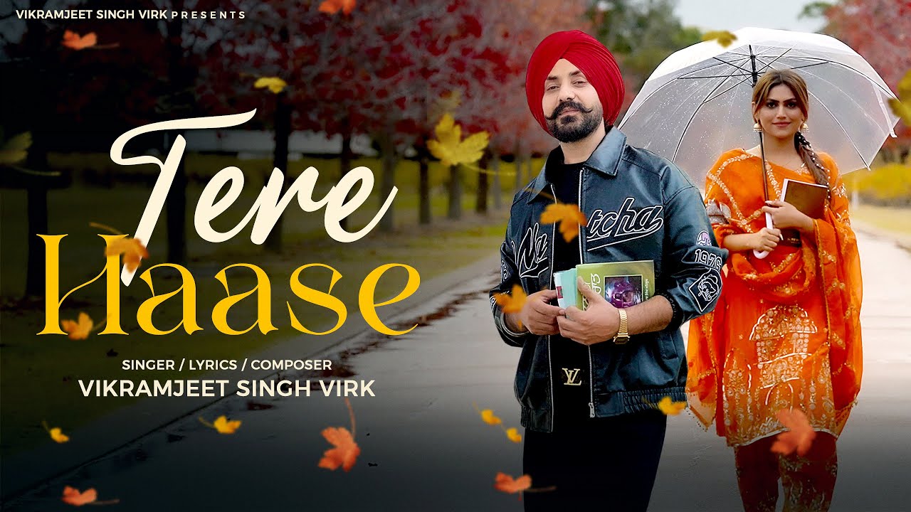 Tere Haase (Full Video) Vikramjeet Singh Virk | Raavi Kaur Bal | New Punjabi Song 2025