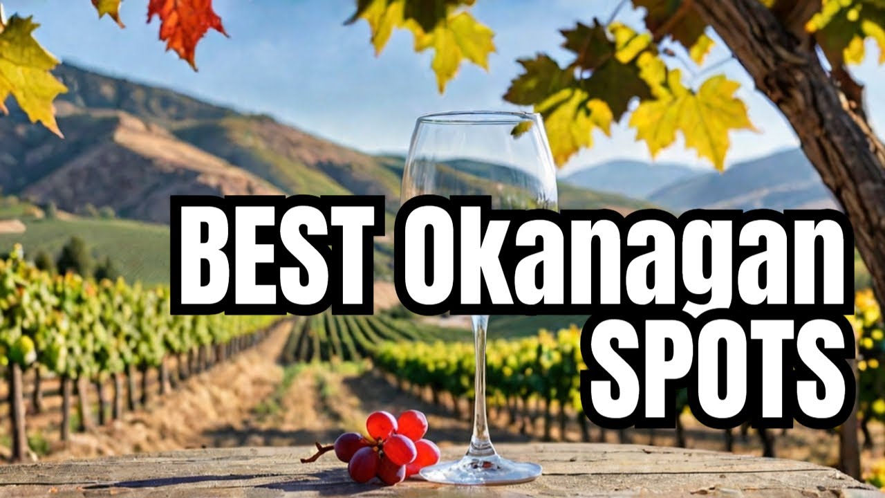 Okanagan Valley Wineries: Top 5 Spots to Visit
