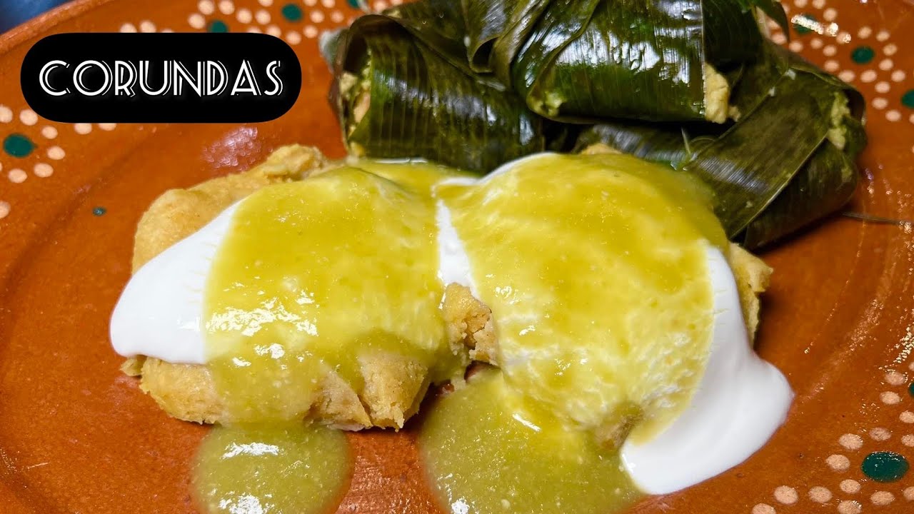 HAZ PROBADO LAS AUT&Eacute;NTICAS CORUNDAS MICHOACANAS / TAMALITOS EN HOJA DE MILPA CON SU SALSA