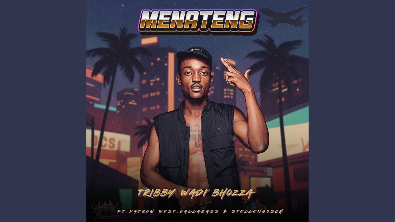 Menateng (feat. Patron West, Gallarbass & Stellenbosch)