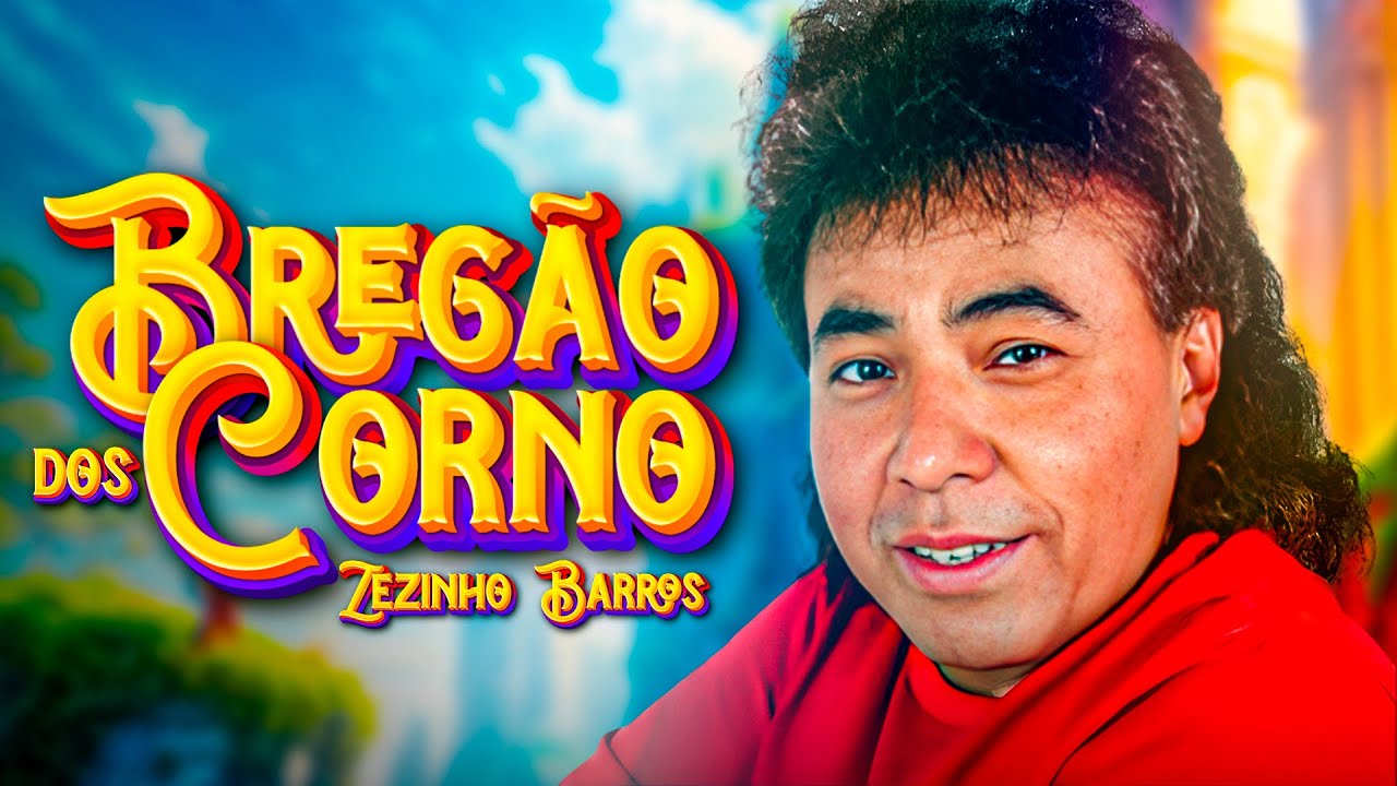 Zezinho Barros - Bregão dos Corno 2024