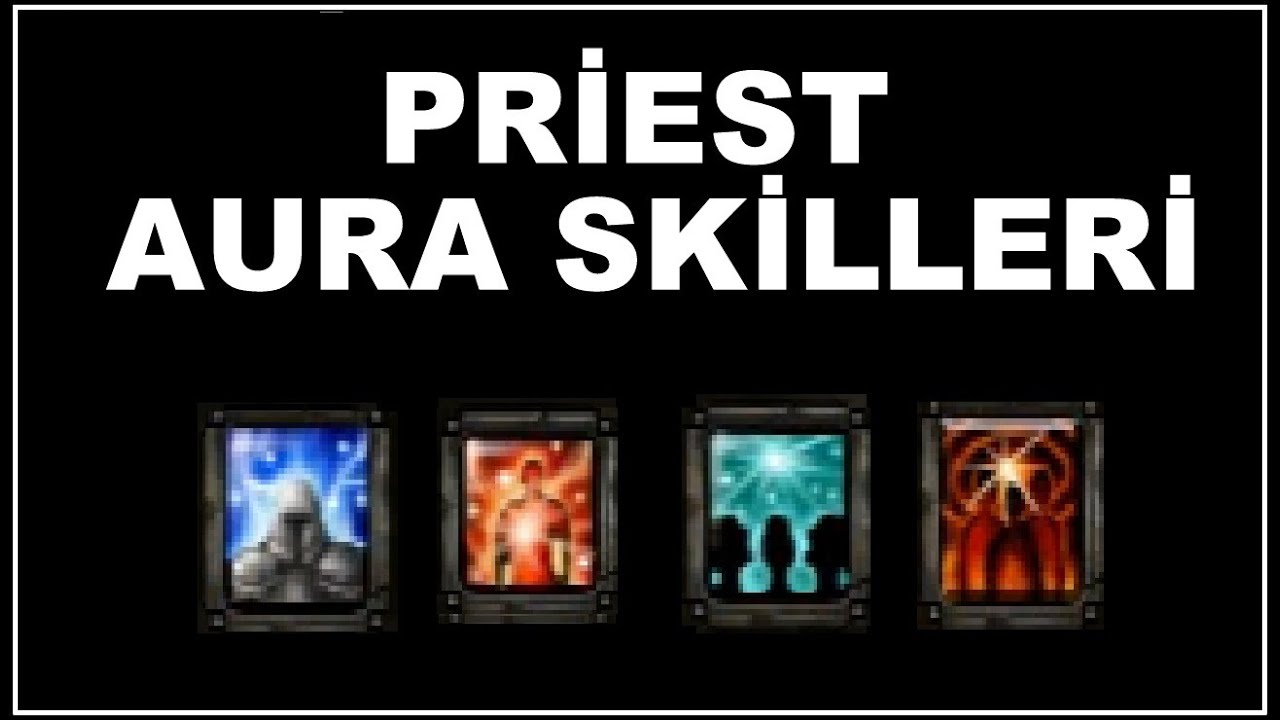 PRİEST AURA SKİLLERİ VE &Ouml;ZELLİKLERİ