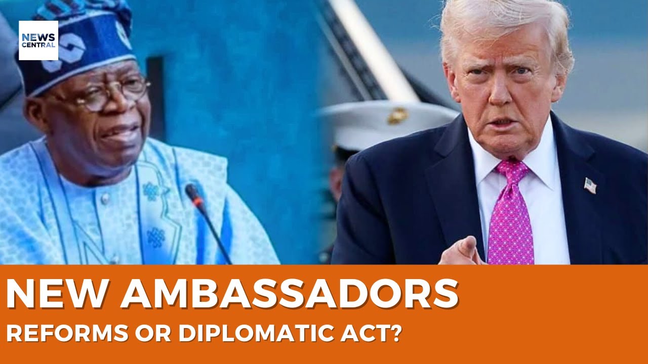 Tinubu Moves to Appoint New Ambassadors as U.S. Tension Grows Over &lsquo;Christian Persecution&rsquo; Claims