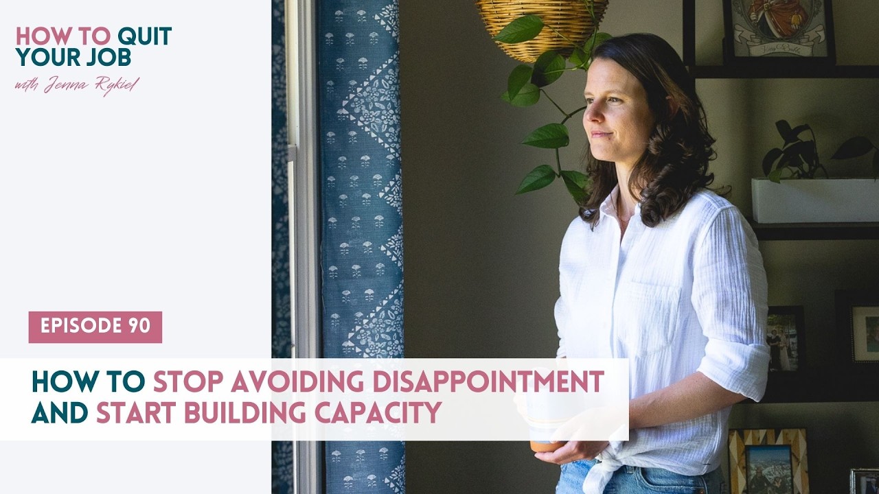 090. How to Stop Avoiding Disappointment and Start Building Capacity