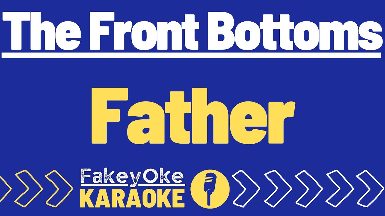 The Front Bottoms - Father [Karaoke]