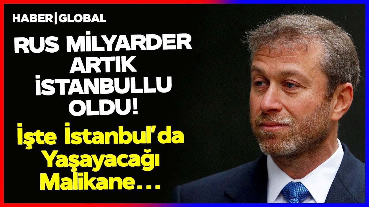 Rus Milyarder Artık İstanbullu Oldu! İstanbul'da Bakın Nerede Yaşayacak!