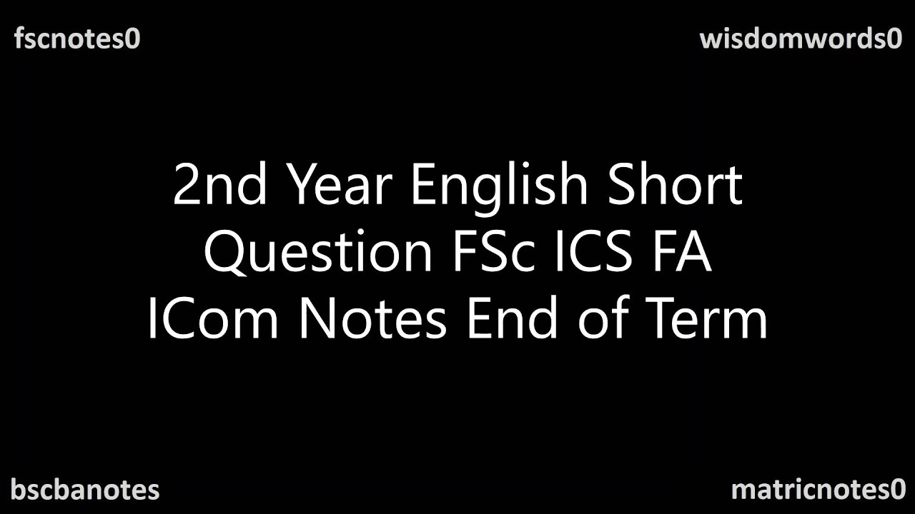 2nd Year English End of Term Short Question FSc ICS FA ICom Notes
