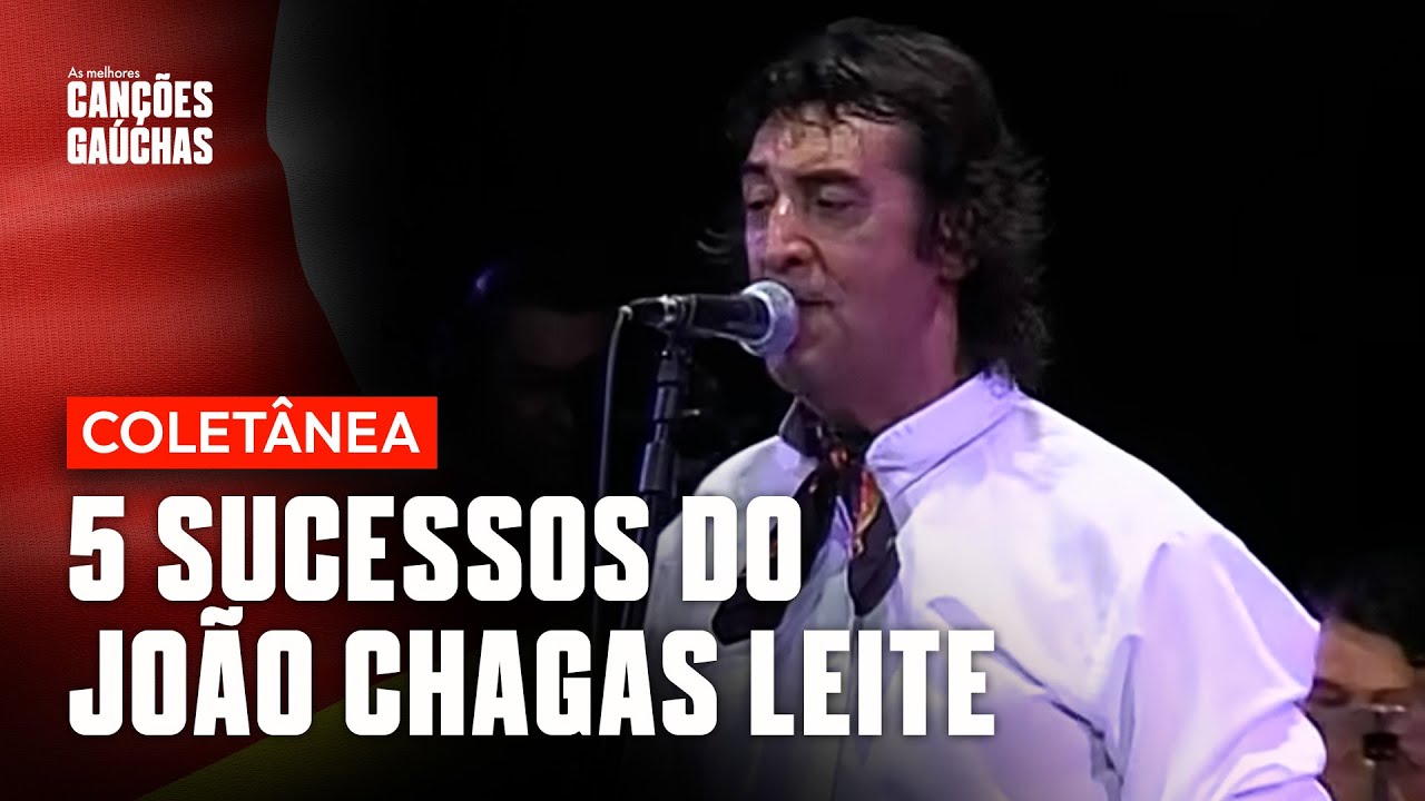 5 SUCESSOS DO JOÃO CHAGAS LEITE