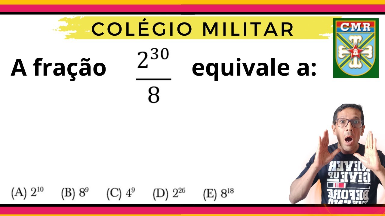 COLÉGIO MILITAR. FRAÇÃO E POTENCIAÇÃO. VAMOS RRESOLVER