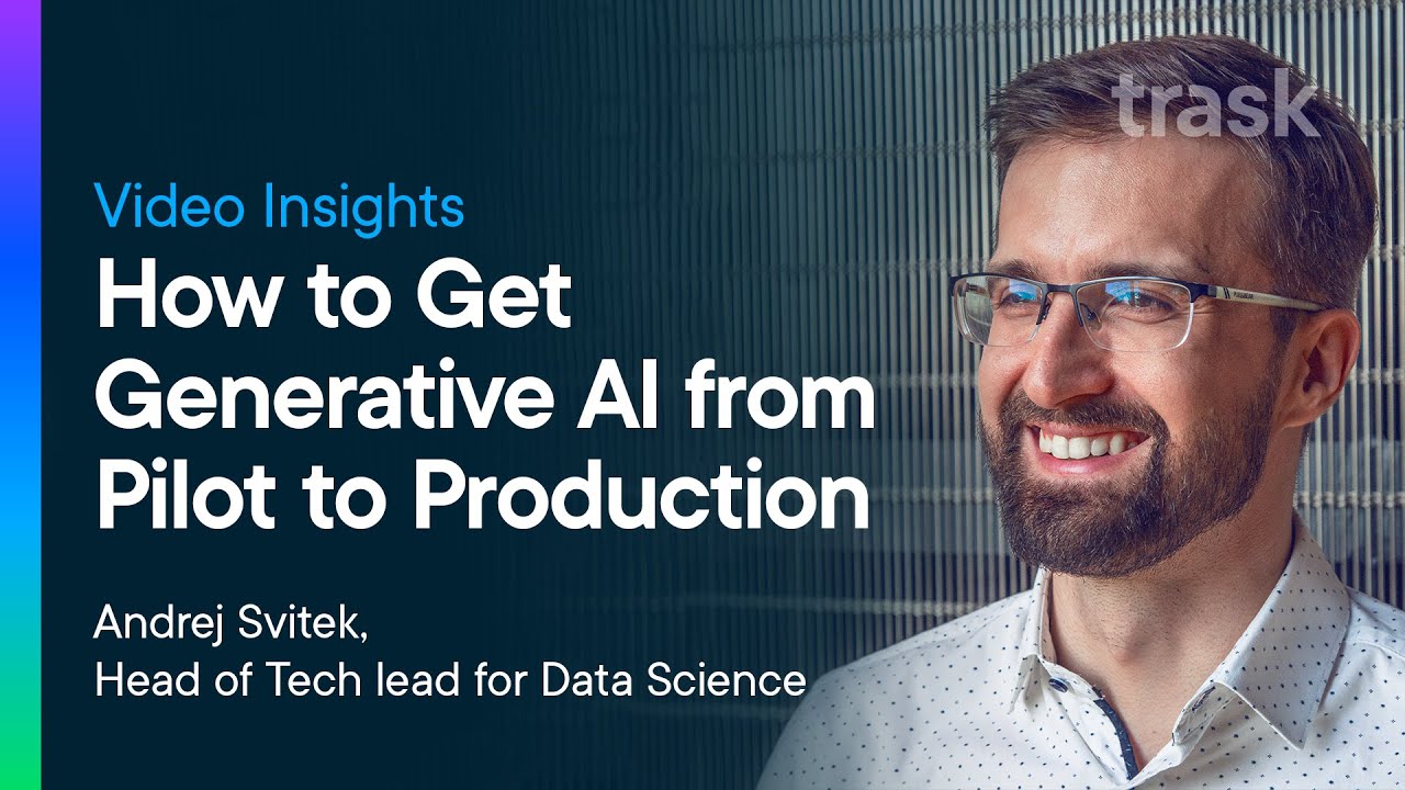 How to Get Generative AI from Pilot to Production | Andrej Svitek