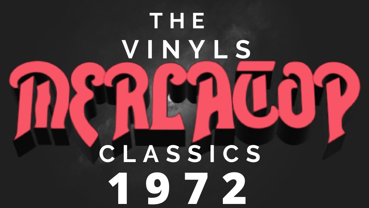 Merlatop : Mon Top Vinyles 1972 : Rock, Hard, Progressif 1/2