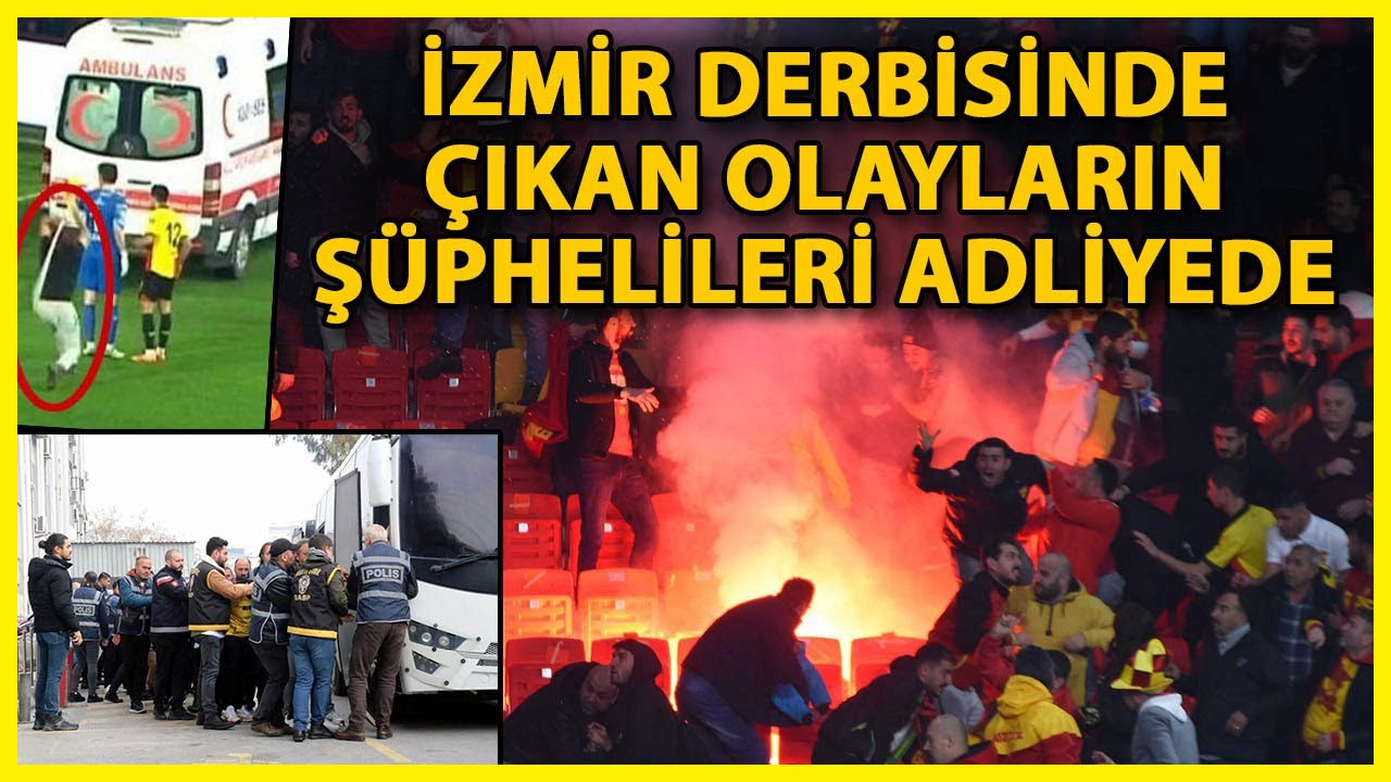 Olaylı Göztepe-Altay Derbisinde Gözaltına Alınan 28 Şüpheli Adliyede
