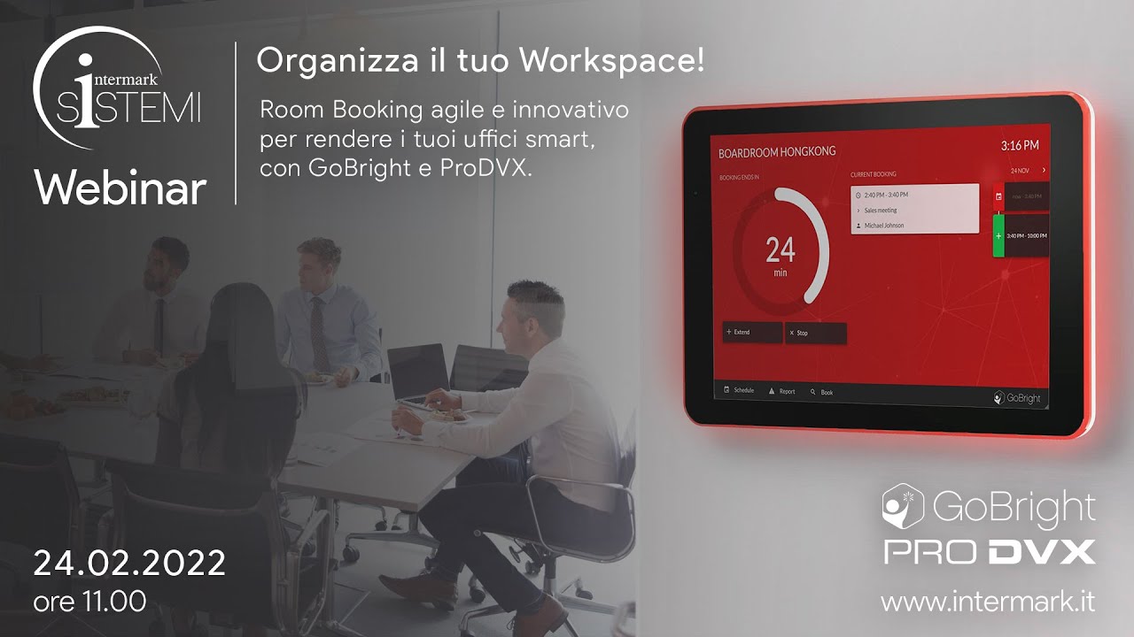 Organizza il tuo Workspace! Room Booking innovativo per i tuoi uffici. GoBright e ProDVX | Webinar