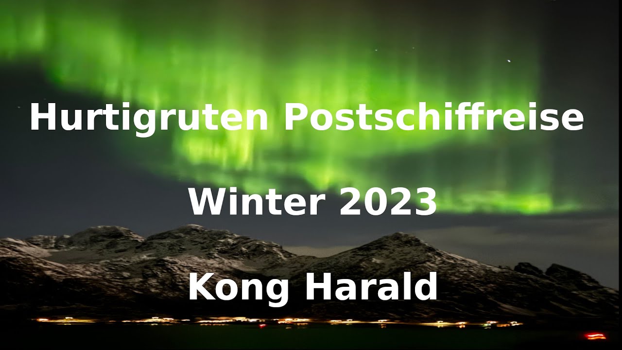 Hurtigruten Postschiffreise auf der Kong Harald - Winter 2023