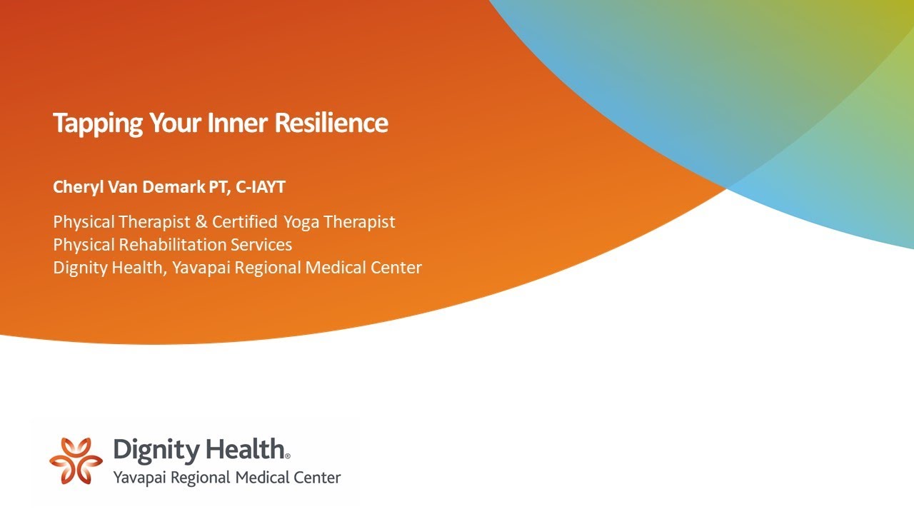 YRMC Healthy Conversations &ndash; Tapping Your Inner Resilience