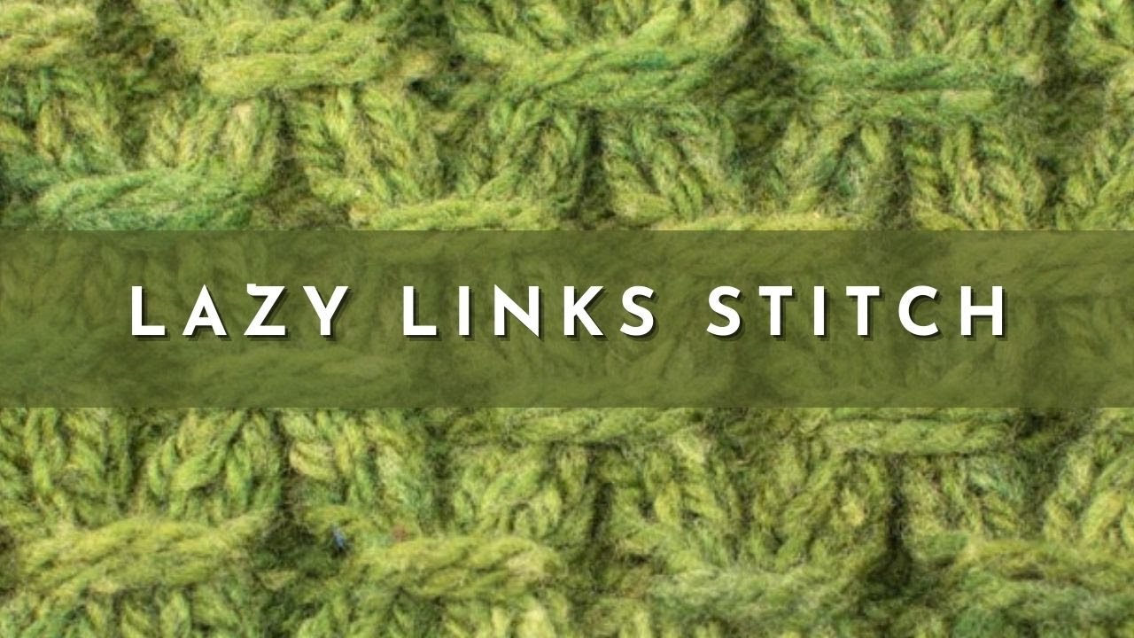 How to Knit the Lazy Links Stitch | Knitting Stitch Pattern | English Style