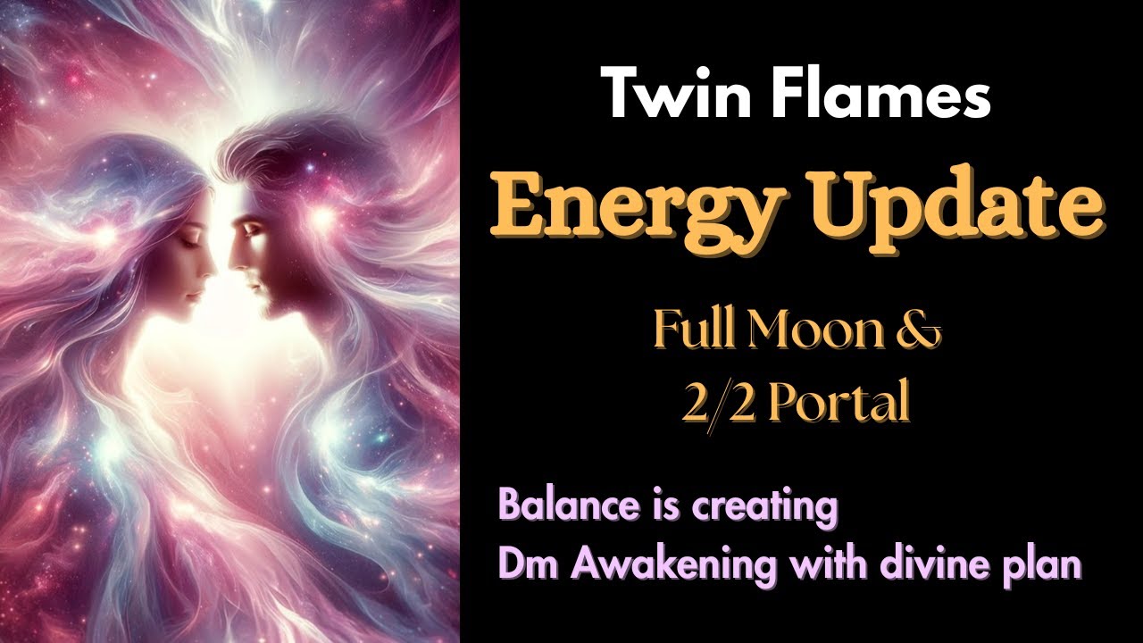 Current energy update | Full Moon & 2/2 Portal | Twin Flame