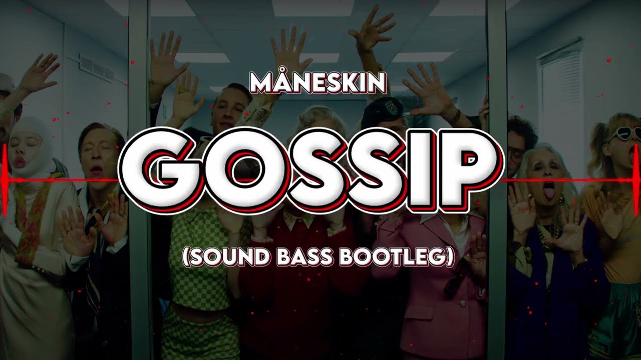 M&aring;neskin - GOSSIP (SOUND BASS Bootleg)