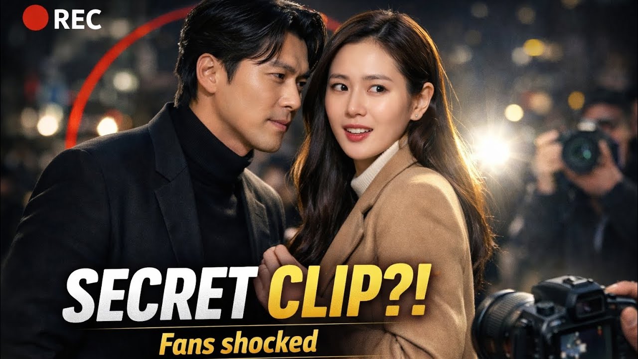 Hyun Bin and Son Ye Jin Exposed: New Romantic Clip Has Fans Questioning Everything