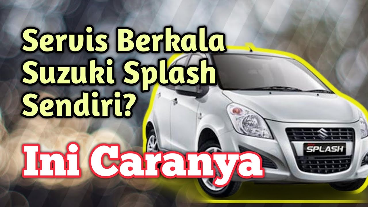 PERAWATAN BERKALA 10.000 KM SUZUKI SPLASH || PEMBELAJARAN DARING