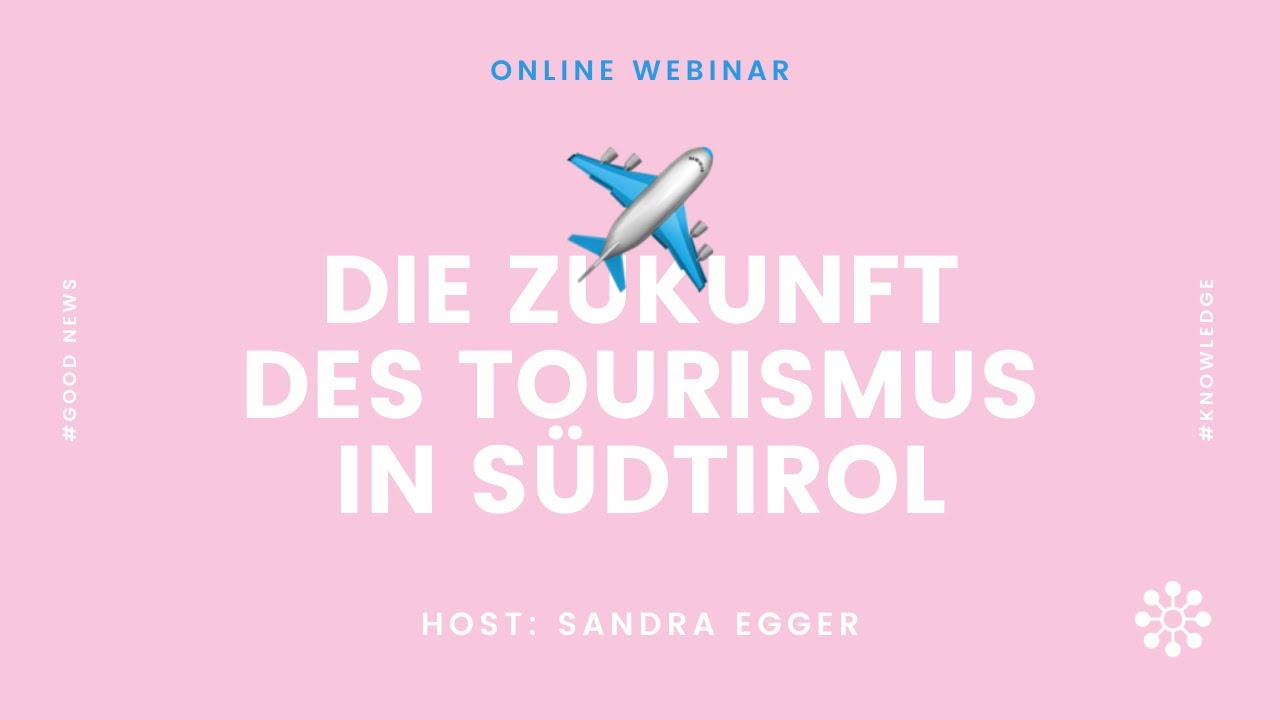 Die Zukunft des Tourismus in Südtirol - Sandra Egger