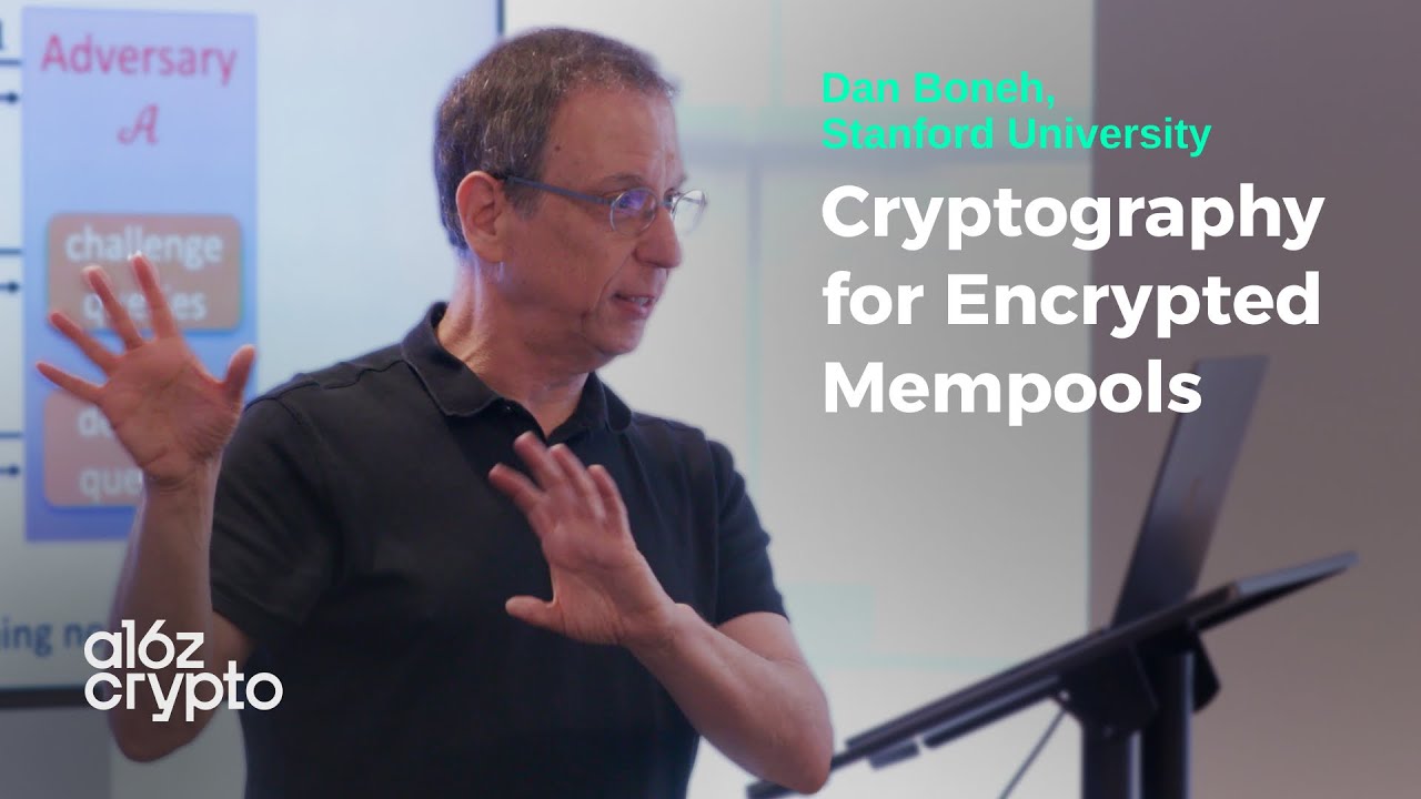 Cryptography for Encrypted Mempools with Dan Boneh | a16z crypto Research Series