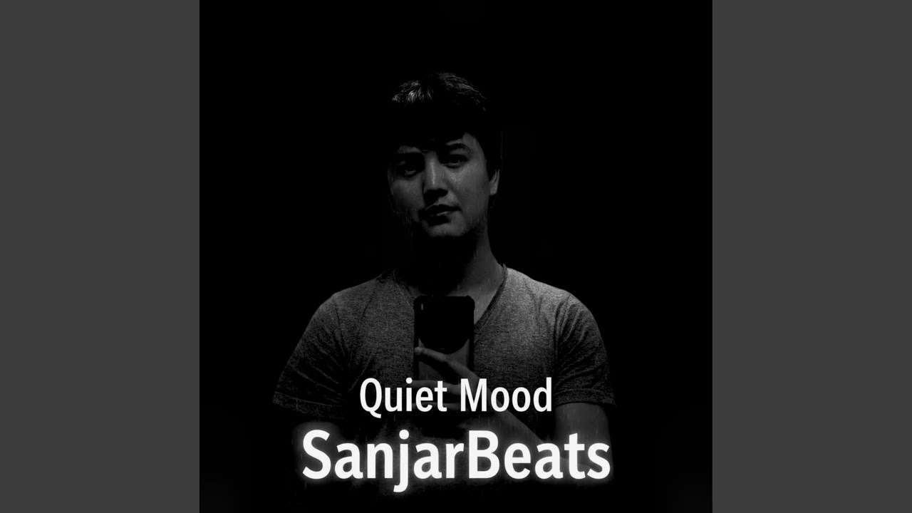 Quiet mood