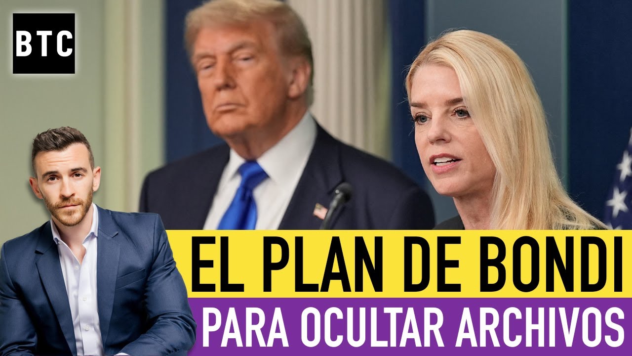 AL DESCUBIERTO plan de Pam Bondi para retener archivos Epstein