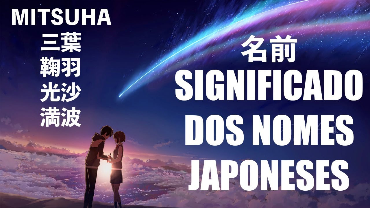 Traduzindo e escolhendo nomes japoneses e seus significados