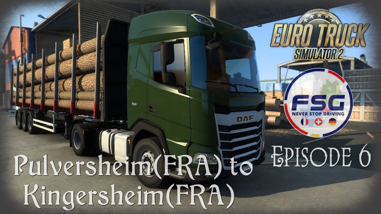 FSG Map 1.4 / ETS2 1.44 / Pulversheim🇫🇷 to Kingershaim🇫🇷 / DAF XG