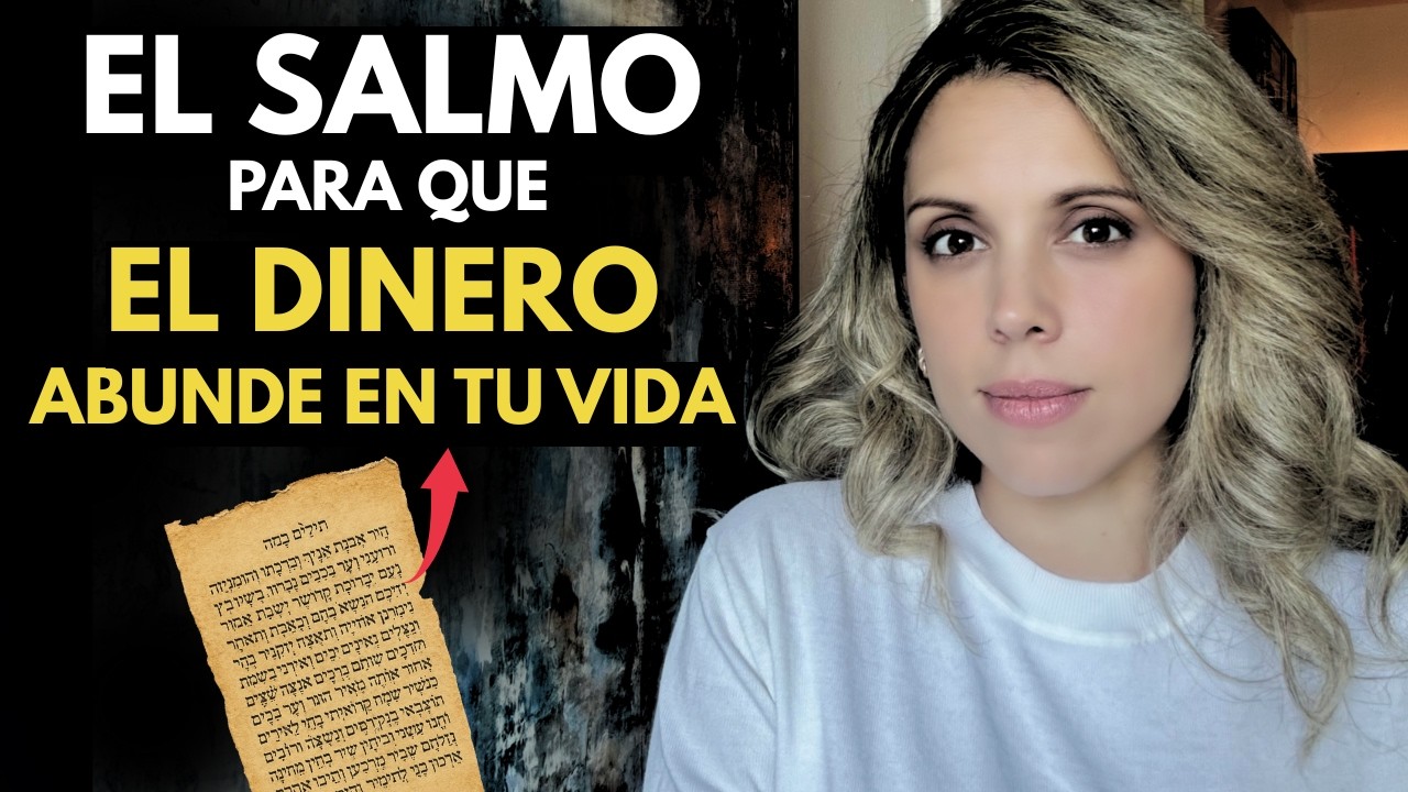 Domina el Salmo que Desbloquea la Riqueza