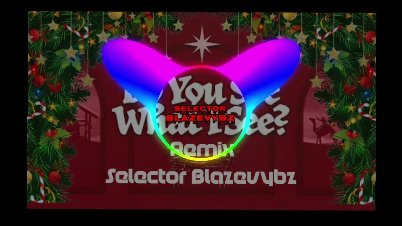 Do You See What I See x Action Riddim | Selector Blazevybz 