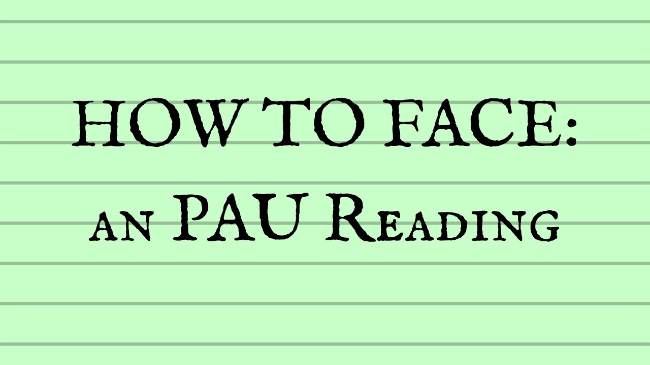 HOW TO FACE A PAU READING TEST