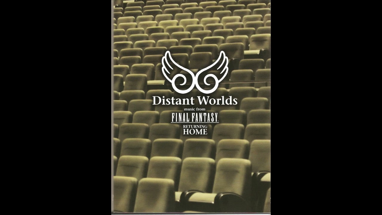 Distant Worlds music from FINAL FANTASY RETURNING HOME: Dancing Mad