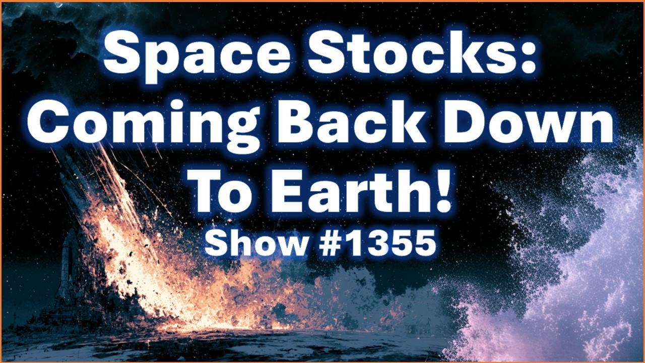Space Stocks: Coming Back Down To Earth! - 07/16/26