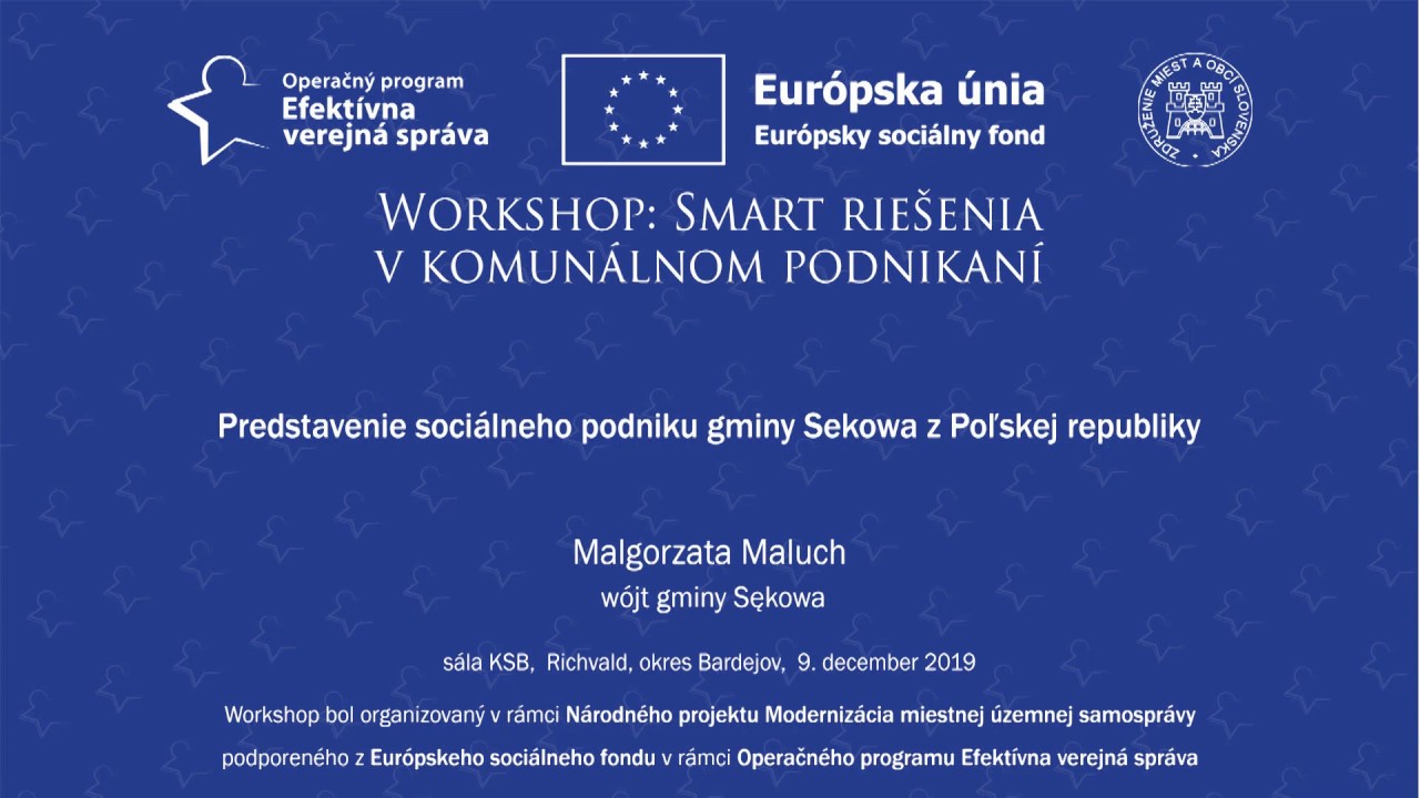 Smart rie&scaron;enia v komun&aacute;lnom podnikan&iacute; - Malgorzata Maluch - Predstavenie soci&aacute;lneho podniku gminy