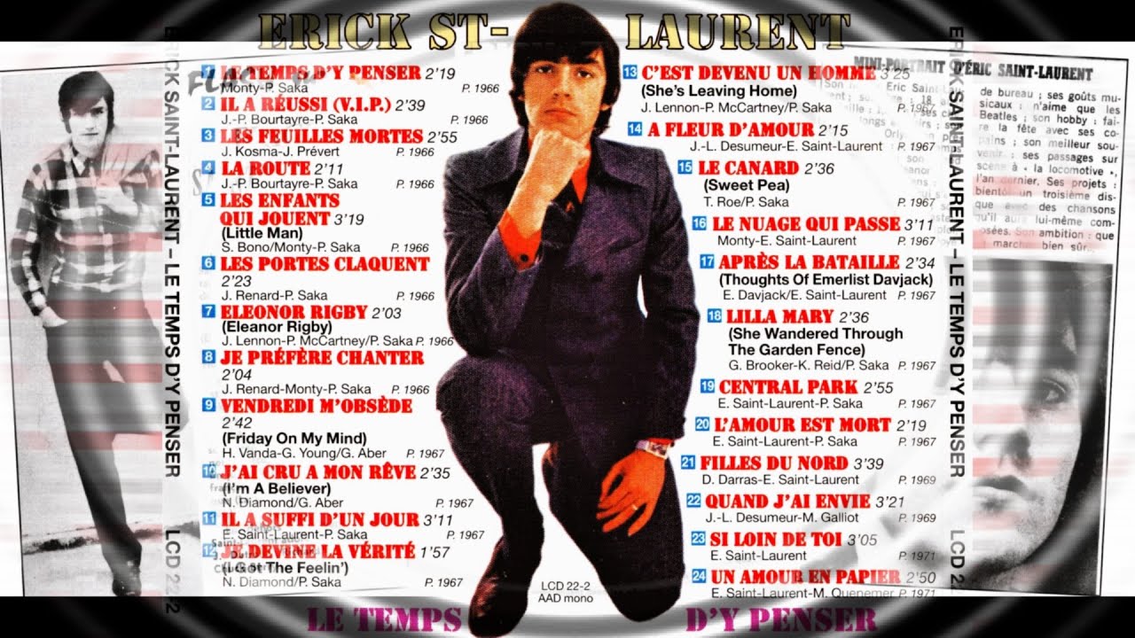 Erick Saint-Laurent - Vendredi m'obsède, Le temps d'y penser, J'ai cru à mon rêve, Eleonor Rigby.