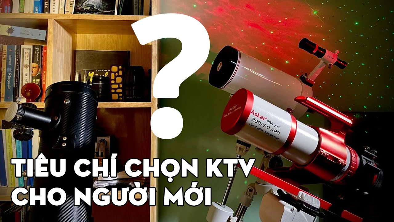 Đâu Là Kính Thiên Văn Tốt Nhất Dành Cho Người Mới?