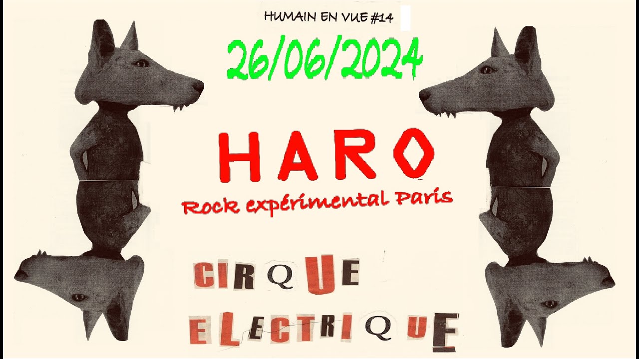 HARO (Fr) Live Paris @ Le Cirque Electrique  26 06 2024   (First show)