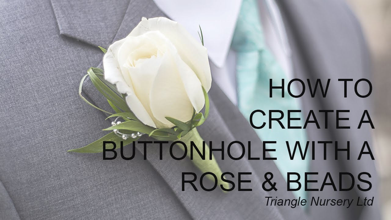 Triangle Nursery - Creating a buttonhole with a Rose and beads
