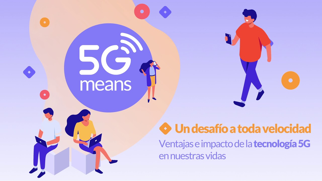 5GMeans - Ventajas e impacto del 5G