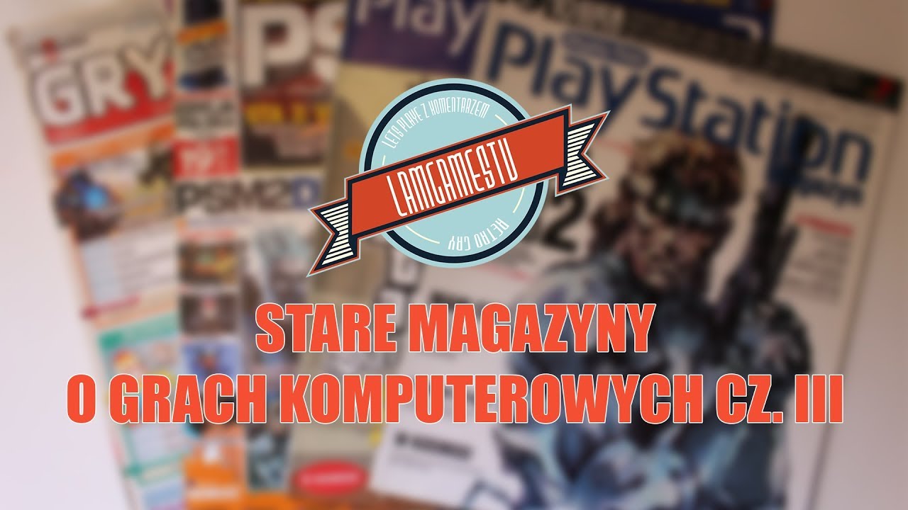 Stare magazyny o grach komputerowych cz. III
