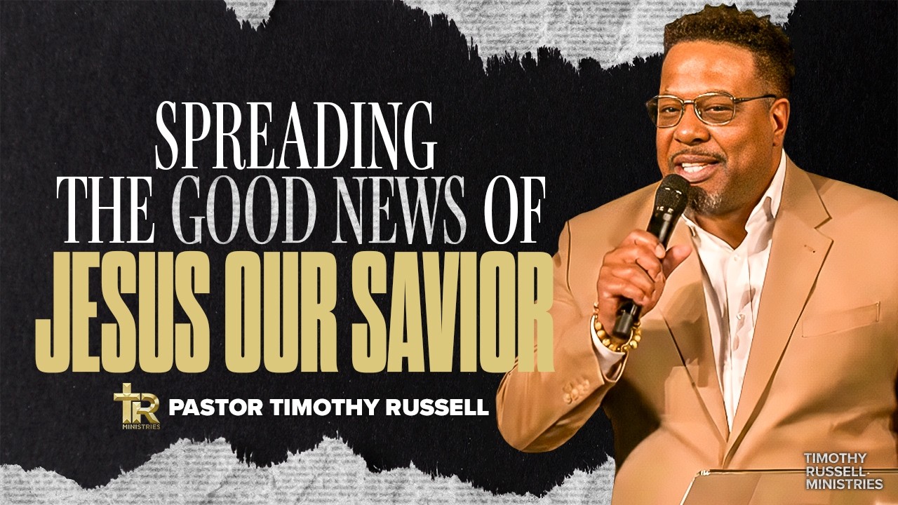 Spreading The Good News of Jesus our Savior | 02.08.26 | Pastor Timothy Russell #faith #sermon